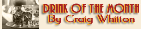 Drink Of The Month by Craig Whitton