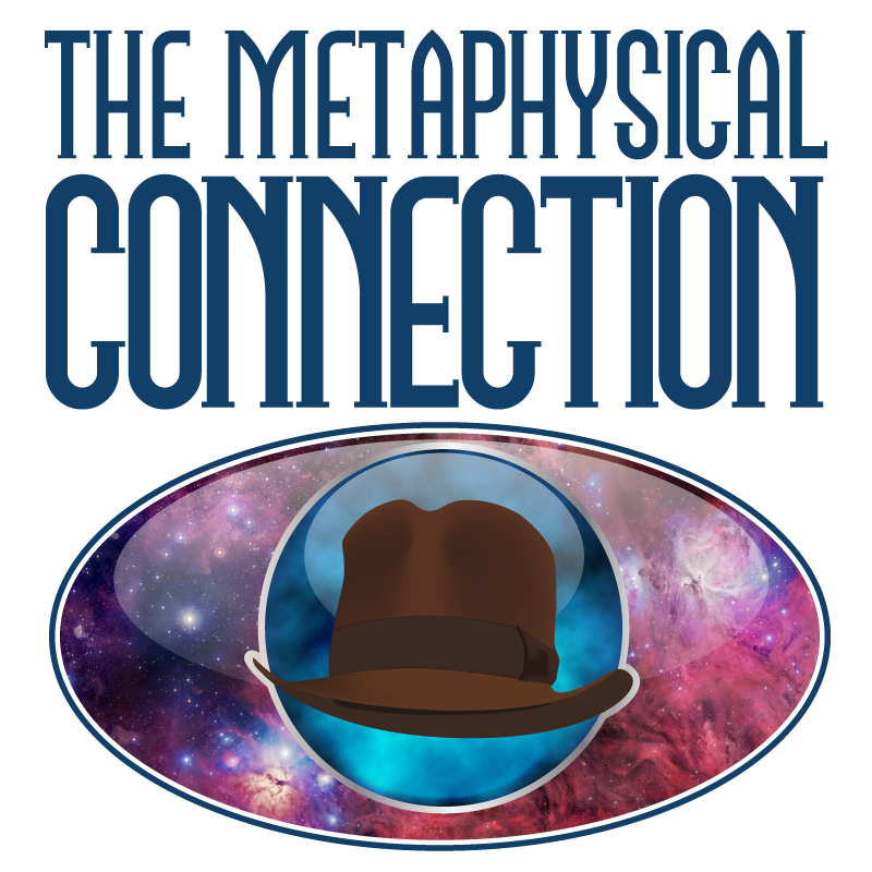 The Metaphysical Connection Podcast
