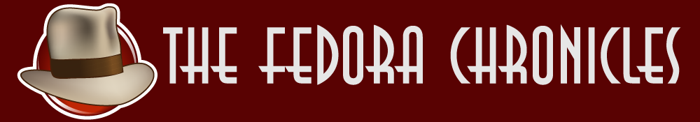 The Fedora Chronicles