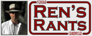 Ren's Rants, Summer 2010